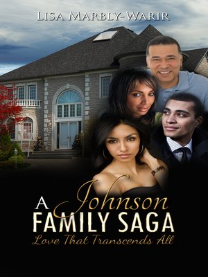 cover image of A Johnson Family Saga-Love That Transcends All
